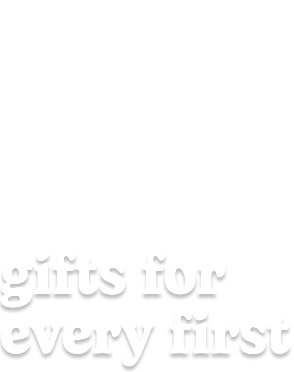 gifts for every first