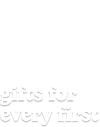 gifts for every first