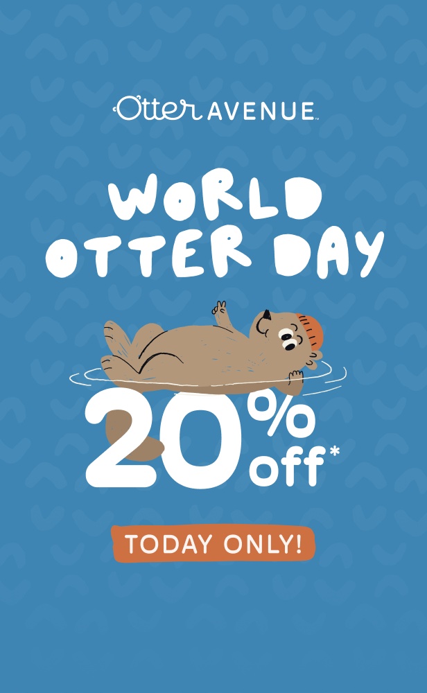 Otter Avenue - World Otter Day 20% OFF* - Today Only!
