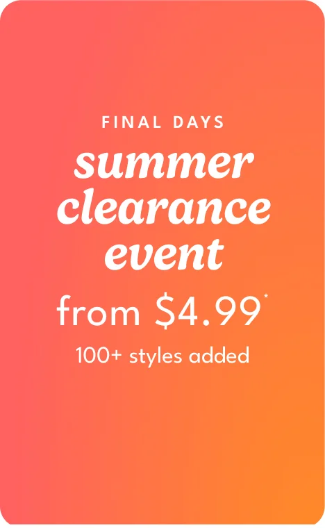 Summer Clearance Event $4.99