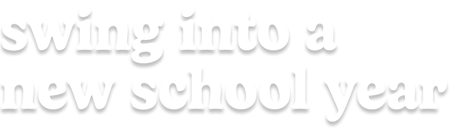 swing into a new school year