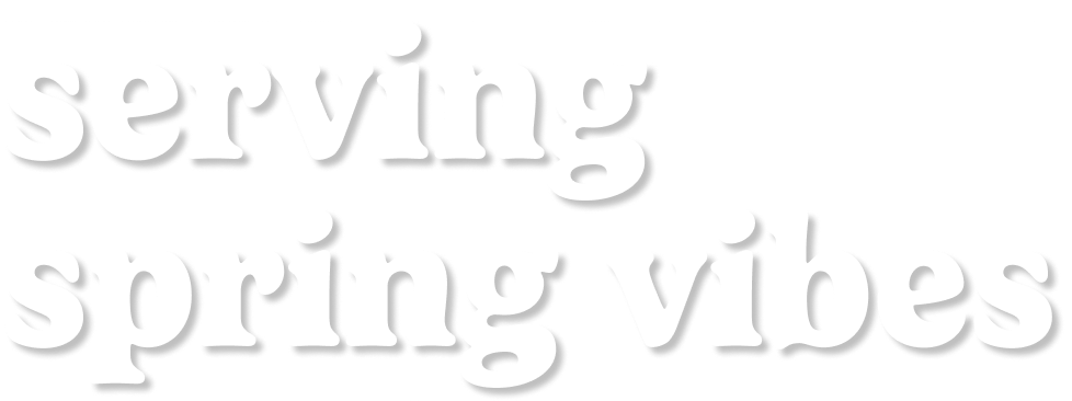 serving spring vibes