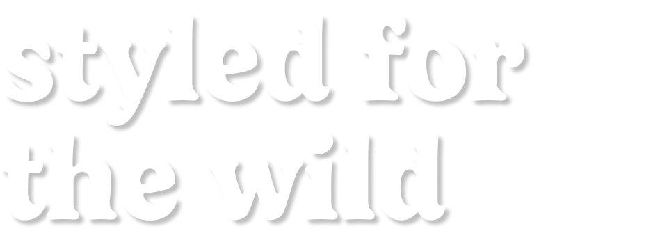 styled for the wild