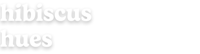 hibiscus hues