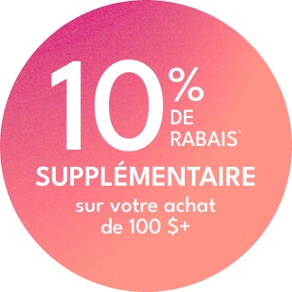 et 10% plus de rabais avec le code : EXTRA10