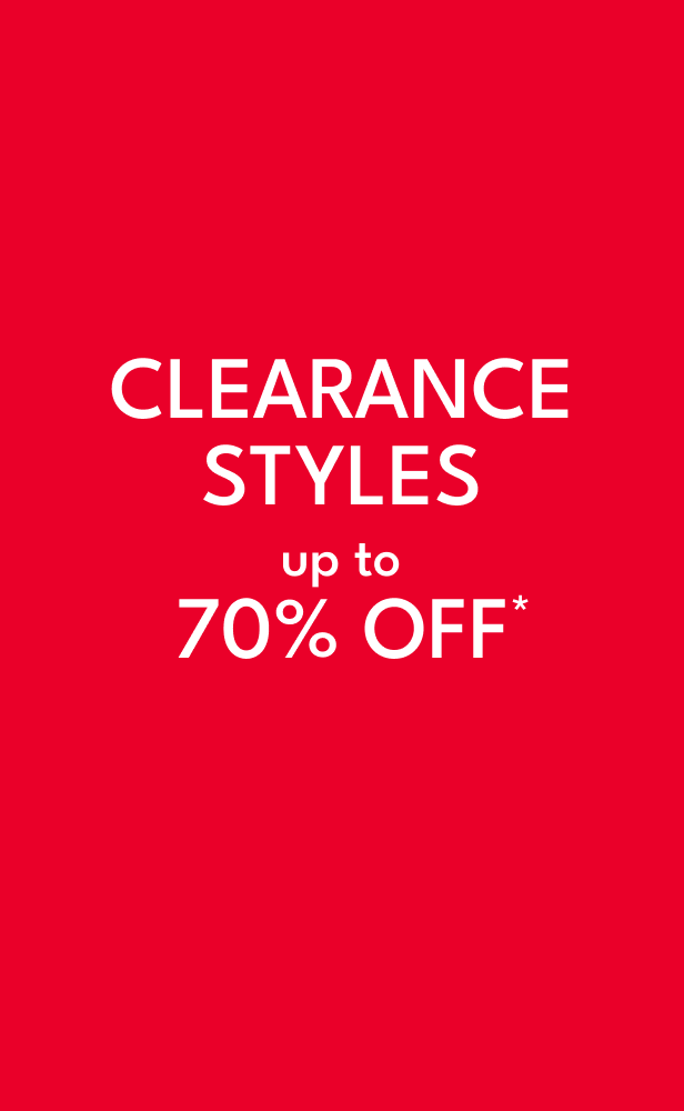 clearance styles up to 70% off*