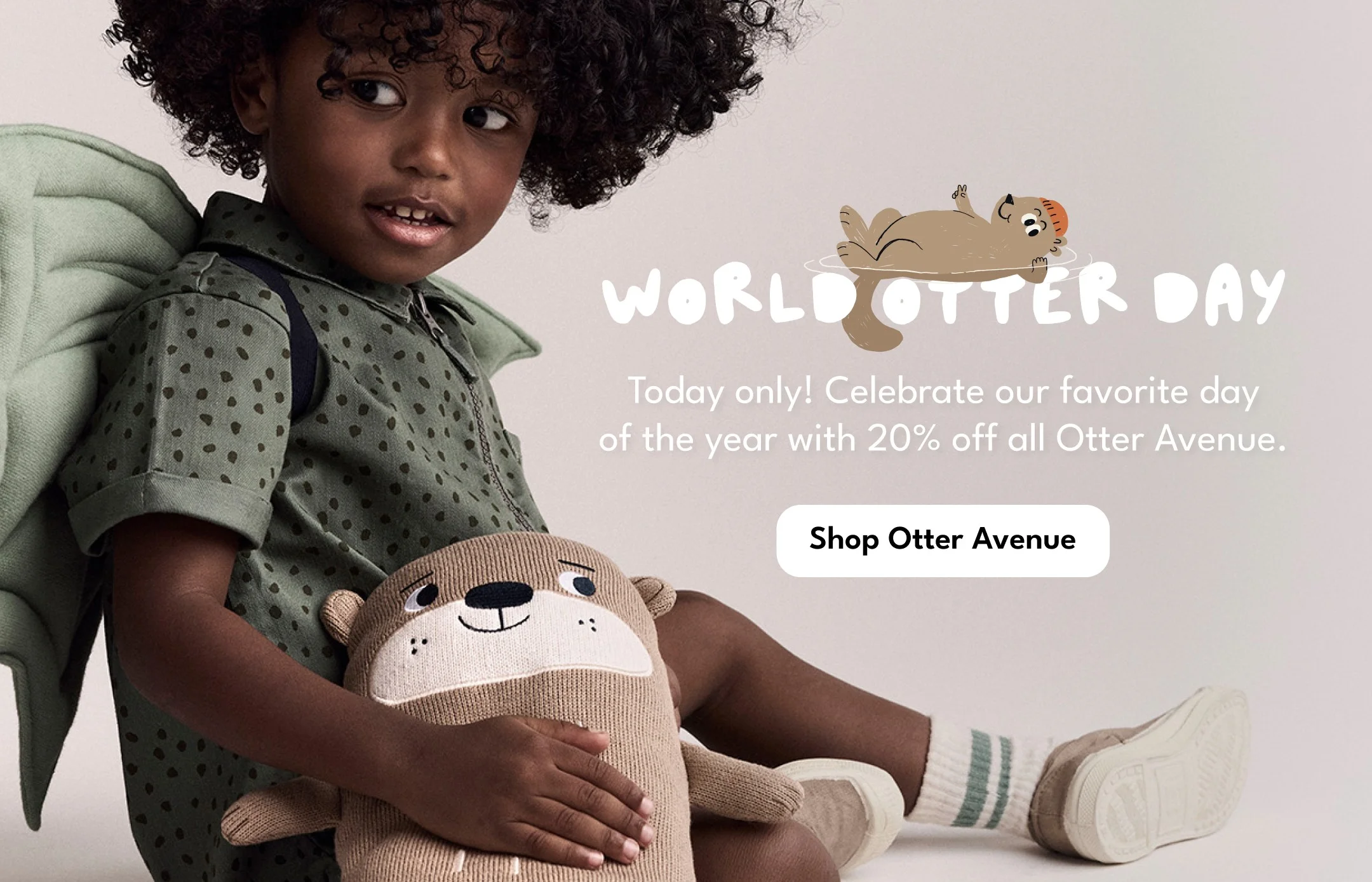 World Otter Day. Today only! Celebrate our favorite day of the year with 20% off all Otter Avenue.