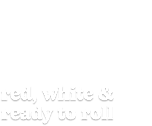 red, white & ready to roll